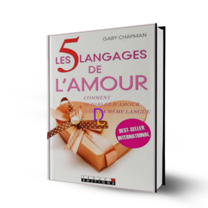 Les 5 langages de l’Amour- Comment se parler d’amour dans le même langage