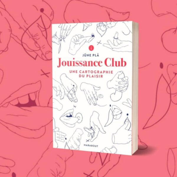 Jouissance Club – Une cartographie du plaisir