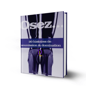 Osez 20 Histoires de Soumission et Domination