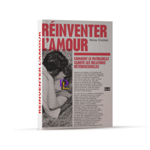 Réinventer l’amour - Comment le patriarcat sabote les relations hétérosexuelles