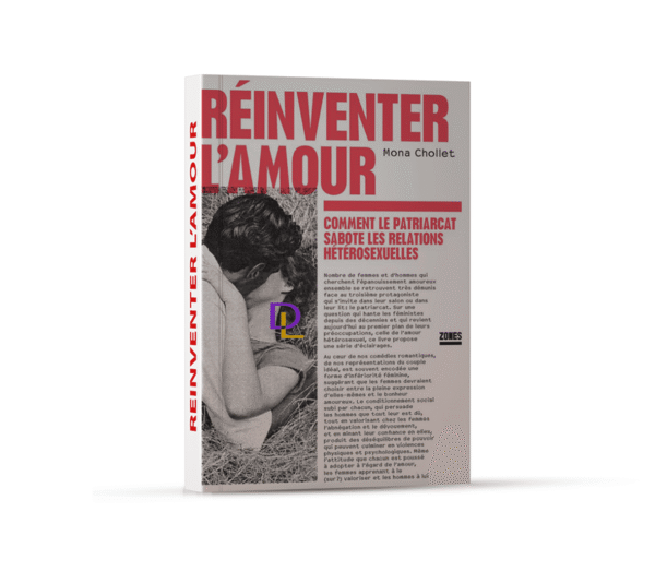 Réinventer l’amour - Comment le patriarcat sabote les relations hétérosexuelles