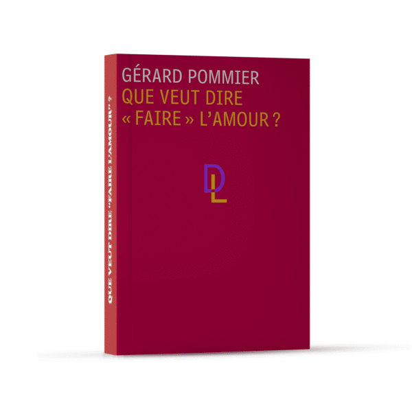 Que veut dire faire l'amour ?
