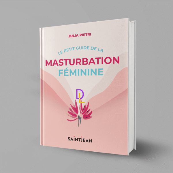 Le Petit Guide de la Masturbation Féminine