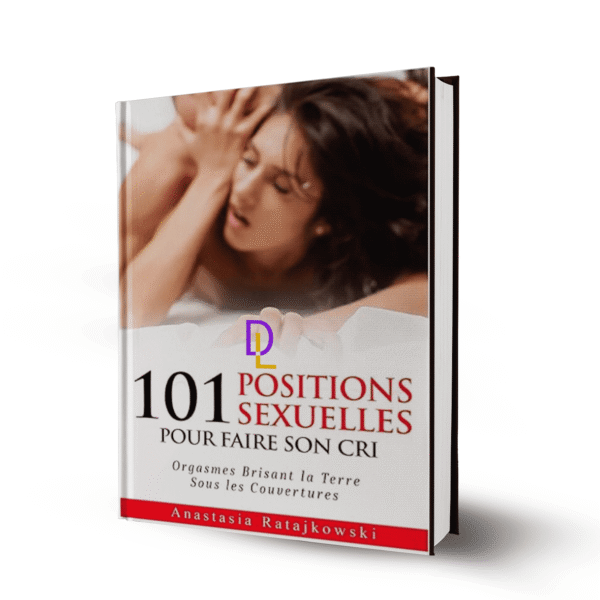 101 Positions sexuelles pour faire son Cri