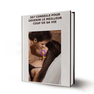 267 Conseils pour devenir le meilleur coup de sa vie
