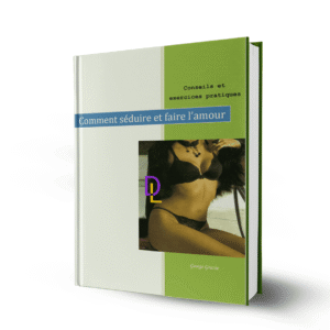 Comment séduire et faire l’amour