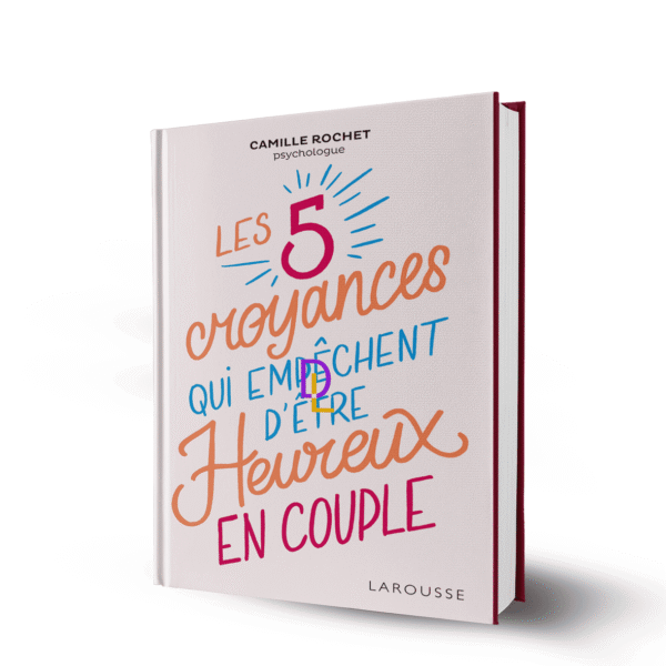 Les 5 croyances qui empêchent d'être heureux en couple