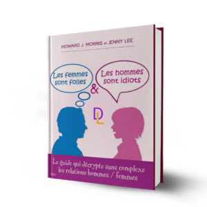 Les femmes sont folles & les hommes sont idiots