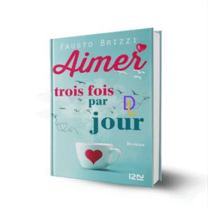Aimer trois fois par jour