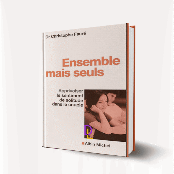 Ensemble mais seuls - Apprivoiser le sentiment de solitude dans le couple