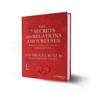 Les 7 secrets des relations amoureuses